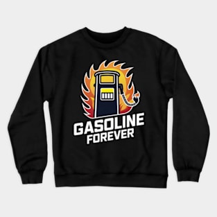 Gasoline Forever Crewneck Sweatshirt